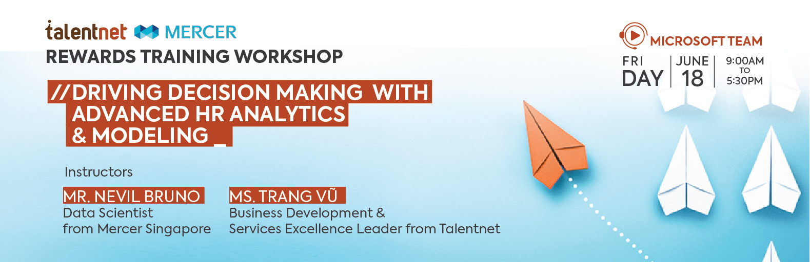 Talentnet-Mercer Rewards Training Workshop: Driving Decision Making With Advanced HR Analytics And Modeling 3 Talentnet-Mercer Rewards Training Workshop: Driving Decision Making with Advanced HR Analytics and Modeling
