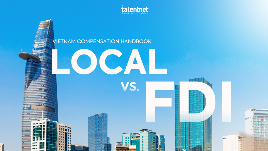 Vietnam Compensation Handbook: Practical Guide for Local vs. FDI