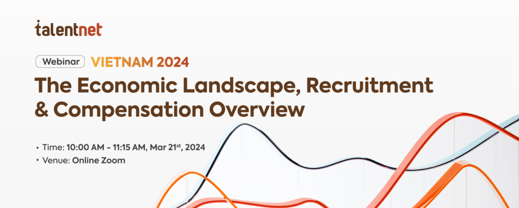 WEBINAR - VIETNAM 2024: The Economic Landscape, Recruitment Trends, and Compensation Overview 3 HN Webinar EDM 1200x480px EN2