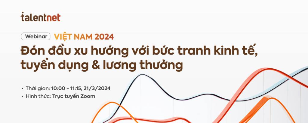 Hội Thảo Trực Tuyến - Việt Nam 2024: Đón Đầu Xu Hướng Với Bức Tranh Kinh Tế, Tuyển Dụng Và Lương Thưởng 3 HN Webinar EDM 1200x480px VN2